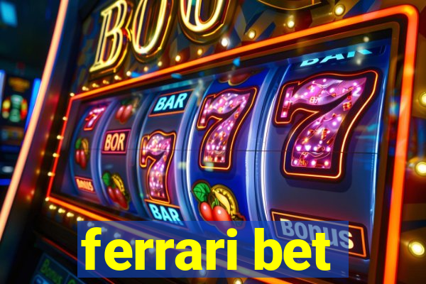 ferrari bet